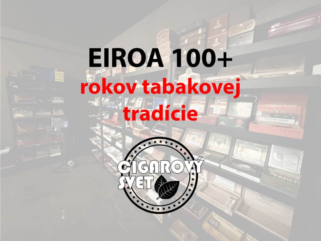 EIROA 100+ rokov tabakovej tradície